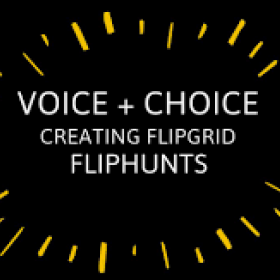 voice and choice flipgrid video hunts